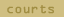 You are currently in the Courts section