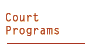 Court Programs